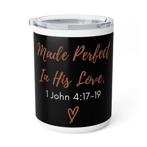 Made Perfect In His Love Coffee Mug - 10oz "