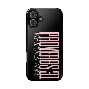 Proverbs 31 Virtuous Wife Tough Phone Case