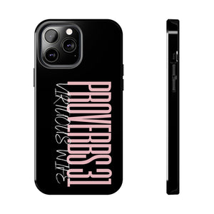 Proverbs 31 Virtuous Wife Tough Phone Case